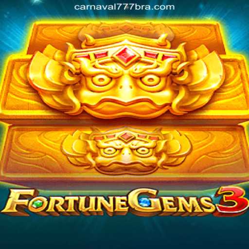 Explore the Exciting World of FortuneGems3 on Carnaval777br Platform