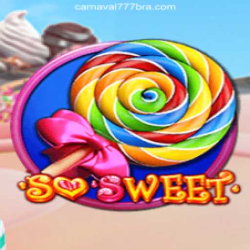Dive into the Sweet World of SoSweet on Carnaval777br Platform-Oficial Slots Brasil #1