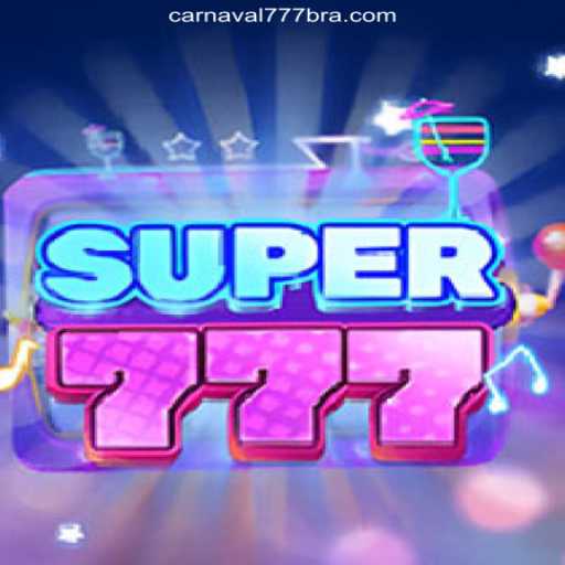 Unveiling the Thrills of Super777: Explore Carnaval777br Platform-Oficial Slots Brasil #1