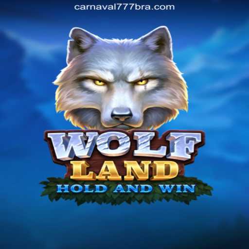 Discover the Exciting World of WolfLand on Carnaval777br Platform-Oficial Slots Brasil #1